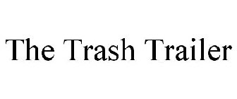 THE TRASH TRAILER