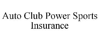 AUTO CLUB POWER SPORTS INSURANCE