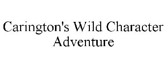 CARINGTON'S WILD CHARACTER ADVENTURE