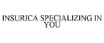 INSURICA SPECIALIZING IN YOU