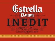 ESTRELLA DAMM INEDIT TRADICIÓN CERVECERA AUGUST KUENTZMANN DAMM FUNDADOR DE CERVEZAS DAMM 1876AUGUST KUENTZMANN DAMM FUNDADOR DE CERVEZAS DAMM 1876