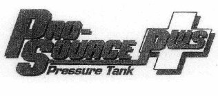 PRO-SOURCE PLUS PRESSURE TANK