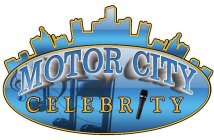 MOTOR CITY CELEBRITY