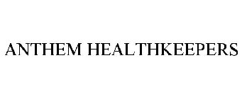 ANTHEM HEALTHKEEPERS