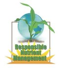 RESPONSIBLE NUTRIENT MANAGEMENT