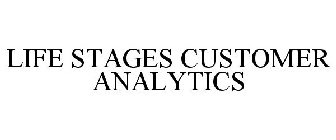 LIFE STAGES CUSTOMER ANALYTICS