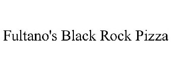 FULTANO'S BLACK ROCK PIZZA