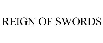 REIGN OF SWORDS