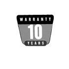 WARRANTY 10 YEARS