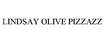 LINDSAY OLIVE PIZZAZZ