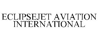 ECLIPSEJET AVIATION INTERNATIONAL