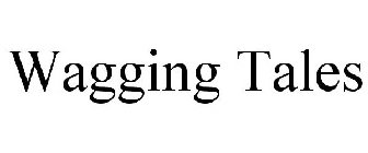 WAGGING TALES