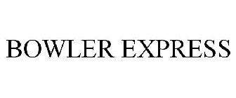 BOWLER EXPRESS