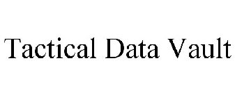 TACTICAL DATA VAULT