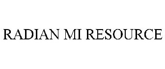 RADIAN MI RESOURCE