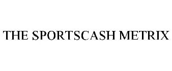 THE SPORTSCASH METRIX
