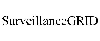 SURVEILLANCEGRID