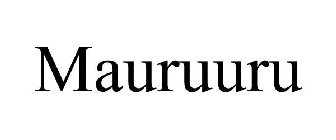 MAURUURU