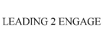 LEADING 2 ENGAGE