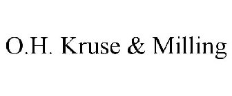 O.H. KRUSE & MILLING