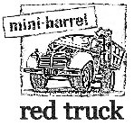 MINI-BARREL CALIFORNIA CLINE RED TRUCK