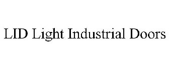 LID LIGHT INDUSTRIAL DOORS