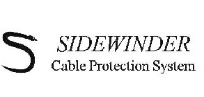 S SIDEWINDER CABLE PROTECTION SYSTEM