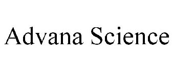ADVANA SCIENCE