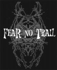 FEAR NO TRAIL