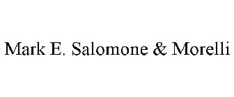 MARK E. SALOMONE & MORELLI