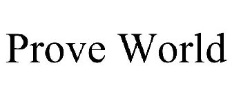 PROVE WORLD