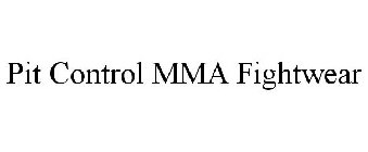 PIT CONTROL MMA FIGHTWEAR