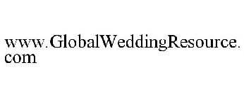 WWW.GLOBALWEDDINGRESOURCE.COM