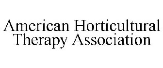 AMERICAN HORTICULTURAL THERAPY ASSOCIATION