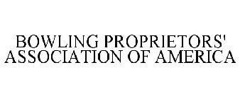 BOWLING PROPRIETORS' ASSOCIATION OF AMERICA