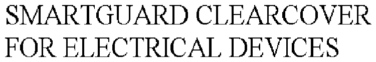SMARTGUARD CLEARCOVER FOR ELECTRICAL DEVICES