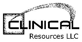 CLINICAL RESOURCES LLC