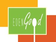 EDEN GOOD