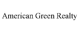 AMERICAN GREEN REALTY