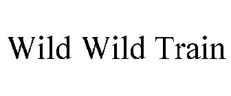 WILD WILD TRAIN