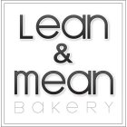 LEAN & MEAN BAKERY