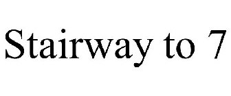 STAIRWAY TO 7
