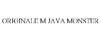 ORIGINALE M JAVA MONSTER