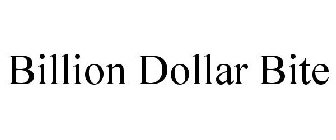 BILLION DOLLAR BITE