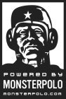 POWERED BY MONSTERPOLO MONSTERPOLO.COM