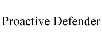 PROACTIVE DEFENDER