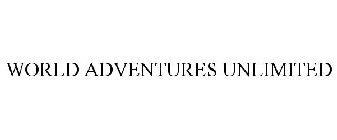 WORLD ADVENTURES UNLIMITED