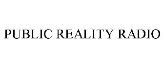 PUBLIC REALITY RADIO
