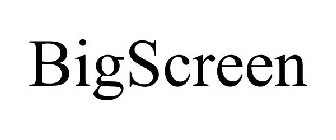 BIGSCREEN