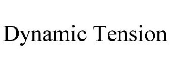 DYNAMIC TENSION